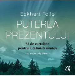 Coperta cărții puterea prezentului - postcards - eckhart tolle