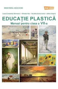 Coperta cărții Educatie plastica - Clasa 7 - Manual - Laura-Constanta Marinescu, Mihaela Nitu, Nicoleta-Sonia Ionica, Adina Grigore
