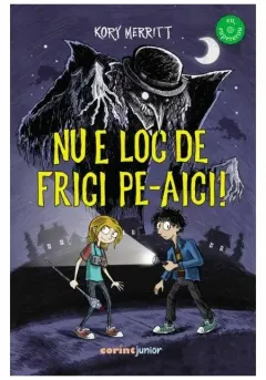 Coperta cărții Nu e loc de frici pe-aici!