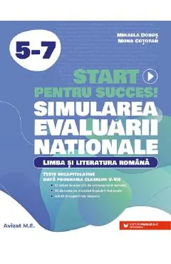 Coperta cărții Start pentru succes la Evaluarea Nationala. Limba si literatura romana - Clasele 5-7 - Mihaela Dobos, Mona Cotofan