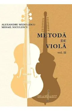 Coperta cărții Metoda de viola Vol.2 - Alexandru Radulescu, Mihail Niculescu