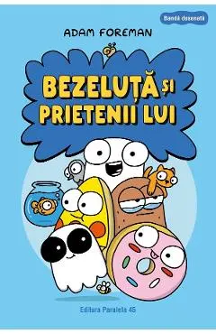 Coperta cărții Bezeluta si prietenii lui. Benzi desenate