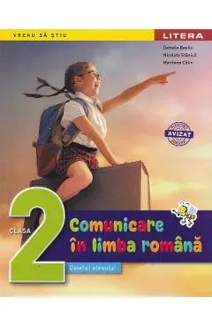 Coperta cărții Comunicare in limba romana - Clasa 2 - Caietul elevului - Daniela Besliu, Nicoleta Stanica, Marilena Calin