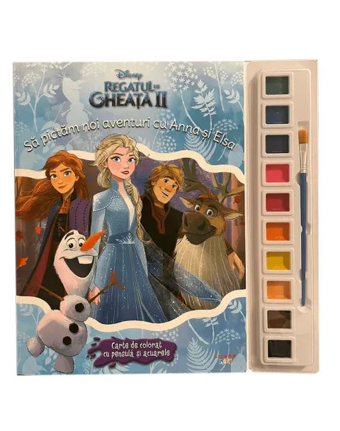 Coperta cărții Disney. Regatul de gheață II. Să pictăm noi aventuri cu Anna și Elsa. Carte de colorat cu pensulă și acuarele