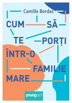 Coperta cărții Cum sa te porti intr-o familie mare