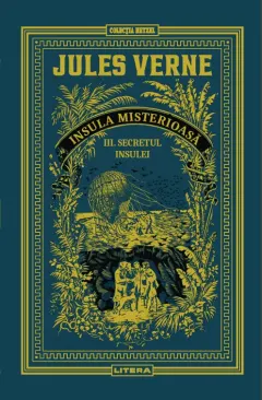 Coperta cărții Insula misterioasa. Secretul insulei. Volumul 12. Biblioteca Jules Verne