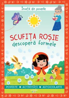Coperta cărții Invata din poveste. Scufita Rosie descopera formele