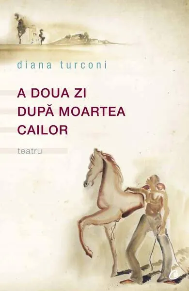 Coperta cărții A doua zi după moartea cailor