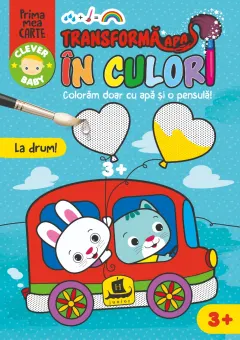 Coperta cărții Transformă apa în culori. La drum