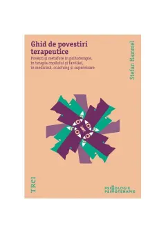 Coperta cărții Ghid de povestiri terapeutice. Povești și metafore în psihoterapie, în terapia copilului și a familiei, în medicină, coaching și supervizare