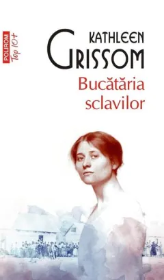 Coperta cărții Bucătăria sclavilor (Top 10+)