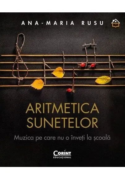 Coperta cărții Aritmetica sunetelor. Muzica pe care nu o înveți la școală