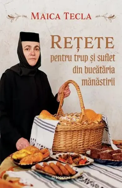 Coperta cărții Rețete pentru trup și suflet din bucătăria mănăstirii