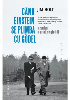 Coperta cărții Cand Einstein se plimba cu Gödel