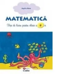Coperta cărții Matematica. Fise de lucru pentru clasa a II-a