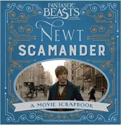 Coperta cărții Fantastic Beasts and Where to Find Them – Newt Scamander