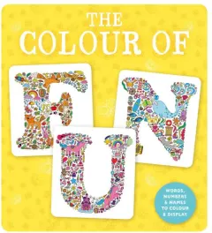 Coperta cărții The colour of fun: words, numbers and names to colour & display