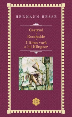 Coperta cărții Gertrud. Rosshalde. Ultima vară a lui Klingsor