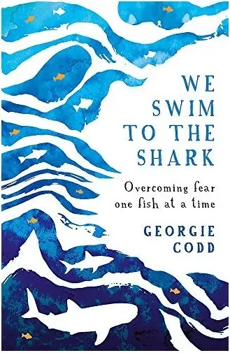 Coperta cărții We Swim to the Shark