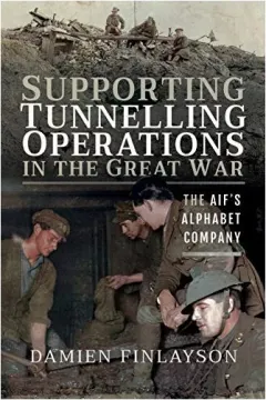 Coperta cărții Supporting Tunnelling Operations in the Great War