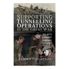 Coperta cărții Supporting Tunnelling Operations in the Great War