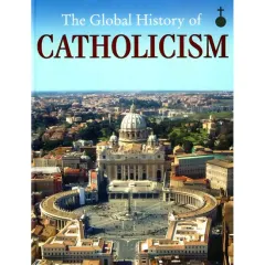Coperta cărții Global History Of Catholicism