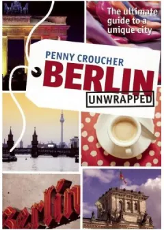 Coperta cărții Berlin unwrapped