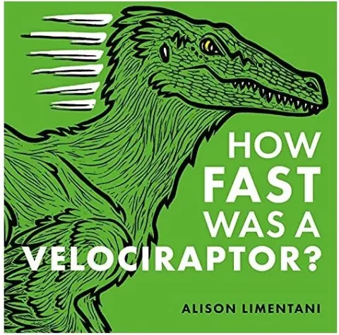 Coperta cărții How Fast Was a Velociraptor?