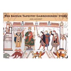 Coperta cărții Bayeux Tapestry Embroiderers' Story