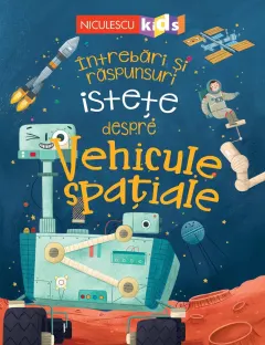Coperta cărții Întrebări și răspunsuri istețe despre vehicule spațiale