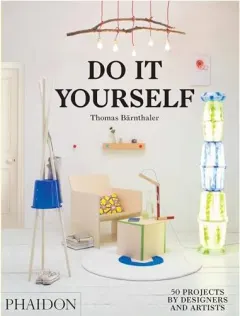 Coperta cărții Do It Yourself: 50 Projects by Designers and Artists