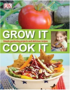 Coperta cărții Grow It, Cook It, DK Publishing