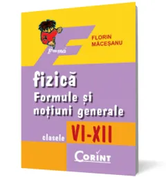 Coperta cărții Fizică. Formule și noțiuni generale (clasele VI-XII)