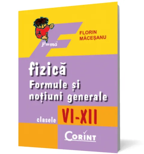 Coperta cărții Fizică. Formule și noțiuni generale (clasele VI-XII)
