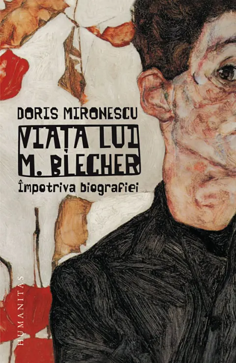 Coperta cărții Viata lui M. Blecher. Impotriva biografiei