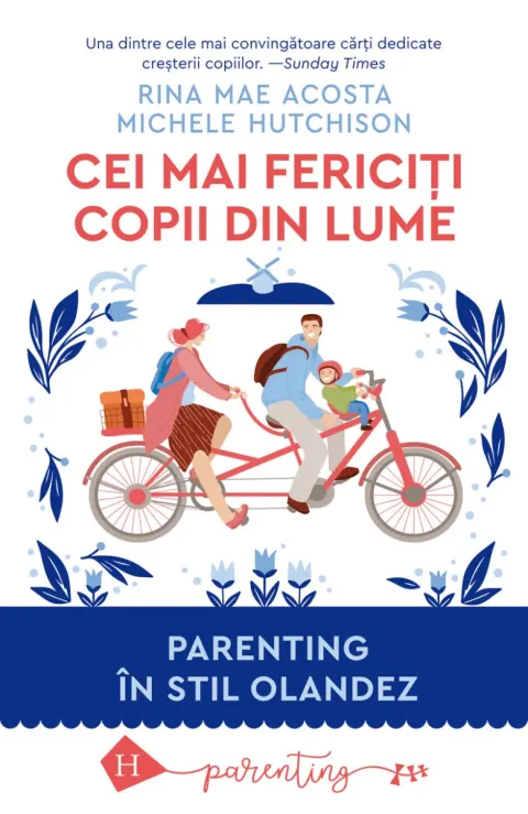 Coperta cărții Cei mai fericiți copii din lume. Parenting în stil olandez