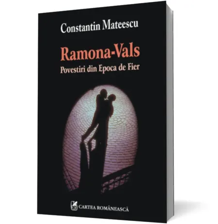 Coperta cărții Ramona-Vals. Povestiri din Epoca de Fier