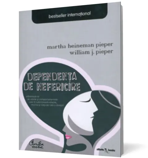 Coperta cărții Dependența de nefericire