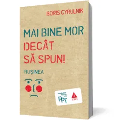 Coperta cărții Mai bine mor decât să spun. Rușinea