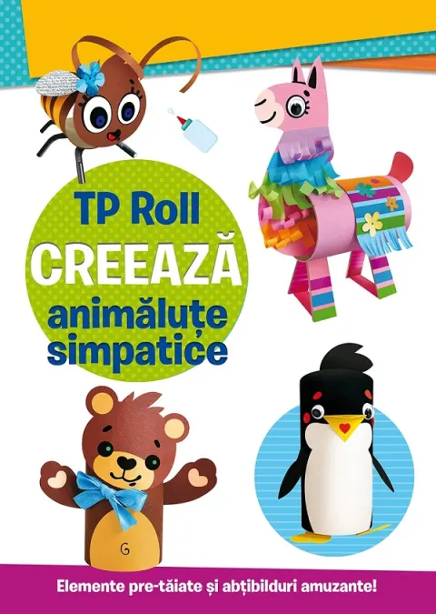 Coperta cărții TP Roll. Creeaza animalute simpatice