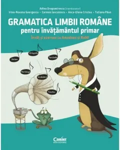 Coperta cărții Gramatica limbii romane pentru invatamantul primar. Invat si exersez cu Amadeus si ReMi