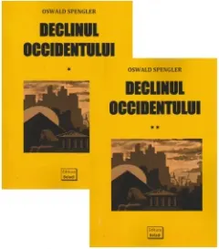 Coperta cărții Declinul Occidentului. Vol. I + Vol. II