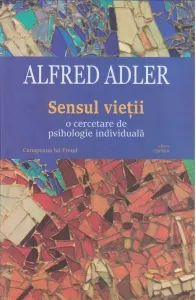 Coperta cărții Sensul vietii: o cercetare de psihologie individuala. Editia a II-a revizuita