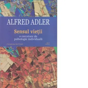 Coperta cărții Sensul vietii: o cercetare de psihologie individuala. Editia a II-a revizuita