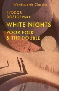 Coperta cărții White Nights; Poor Folk; The Double