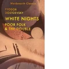 Coperta cărții White Nights; Poor Folk; The Double