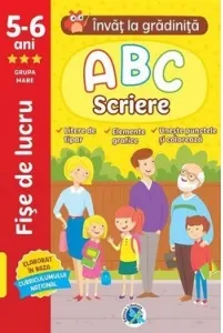 Coperta cărții ABC. Scriere: 5-6 ani, grupa mare. lnvat la gradinita (fise de lucru)