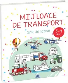 Coperta cărții Mijloace de transport, carte de colorat, 3-4 ani