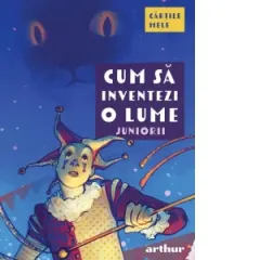 Coperta cărții Cum sa inventezi o lume. Juniorii