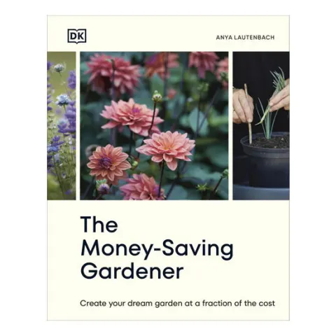 Coperta cărții The money-saving gardener: create your dream garden at a fraction of the cost